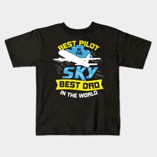 Best Pilot In The Sky Best Dad In The World Kids T-Shirt